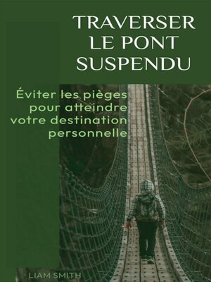 cover image of Traverser le pont suspendu